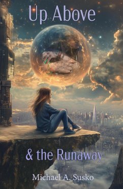 Cover Up Above and the Runaway (A Couple Through Time, #2) (eBook, ePUB)