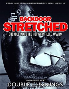 Interracial Romance Big Rough Black Men White Women Erotic Sex Taboo Adult Hard Fast Backdoor Stretched Cuckold Watched Hotwife Filled WWBM (Voyeur Short Story, #1) (eBook, ePUB) - Cummings, Double