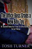 The Office Boss Grabs a New Boy-Toy: Mr. Blackwell Makes the 18 Year Old Office Boy an Offer He Can't Refuse (eBook, ePUB) The Office Boss Grabs a New Boy-Toy: Mr. Blackwell Makes the 18 Year Old Office Boy an Offer He Can't Refuse (eBook, ePUB)