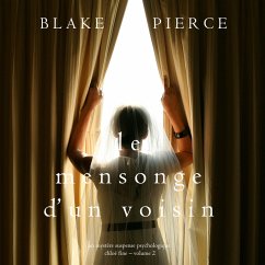 Le mensonge d'un voisin (Un mystère suspense psychologique Chloé Fine – Volume 2) (MP3-Download) - Pierce, Blake