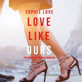 Love Like Ours (The Romance Chronicles--Book #3) (MP3-Download) Love Like Ours (The Romance Chronicles--Book #3) (MP3-Download)