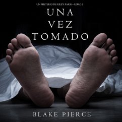 Una Vez Tomado (Un Misterio de Riley Paige--Libro #2) (MP3-Download) - Pierce, Blake