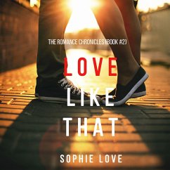 Love Like That (The Romance Chronicles—Book #2) (MP3-Download) - Love, Sophie