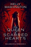 The Queen of Scarred Hearts (Reclaimed Souls, #2) (eBook, ePUB)