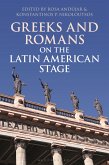 Greeks and Romans on the Latin American Stage (eBook, PDF)