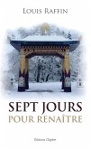 Sept jours pour renaitre (eBook, ePUB)