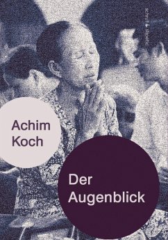 Der Augenblick (eBook, ePUB) - Koch, Achim