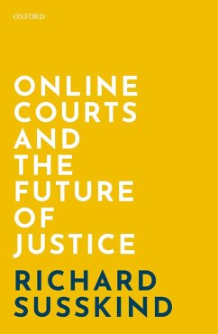 Online Courts and the Future of Justice (eBook, PDF) - Susskind, Richard