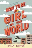 How to Be a Girl in the World (eBook, ePUB)