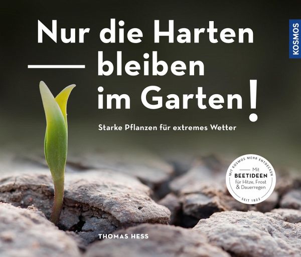 Nur die Harten bleiben im Garten! (eBook, PDF) Nur die Harten bleiben im Garten! (eBook, PDF)
