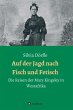 Auf der Jagd nach Fisch und Fetisch... - Bild 1