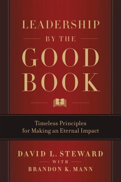 Leadership by the Good Book (eBook, ePUB) - Steward, David L.