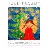 Jule träumt vom Weihnachtshimmel... - Bild 1