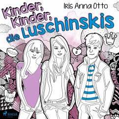Kinder, Kinder, die Luschinskis (MP3-Download) - Otto, Iris Anna