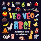 Veo Veo - ABC! Un Juego de Buscar y Encontrar, ¡Súper Divertido para Niños de 2 a 4 Años! (Veo Veo Libros para Niños de 2-4, #1) (eBook, ePUB)