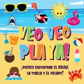 Veo Veo - Playa! ¿Puedes Encontrar el Bikini, la Toalla y el Helado? (Veo Veo Libros para Niños de 2-4, #4) (eBook, ePUB) Veo Veo - Playa! ¿Puedes Encontrar el Bikini, la Toalla y el Helado? (Veo Veo Libros para Niños de 2-4, #4) (eBook, ePUB)