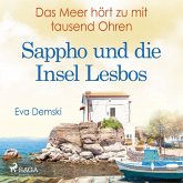 Das Meer hört zu mit tausend Ohren - Sappho und die Insel Lesbos (MP3-Download)