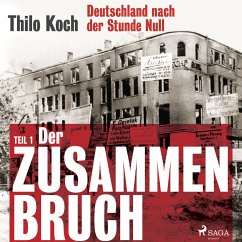 Deutschland nach der Stunde Null, Teil 1 - Der Zusammenbruch (MP3-Download) - Koch, Thilo