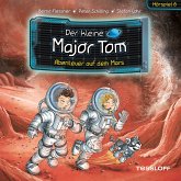 Der kleine Major Tom. Hörspiel 6. Abenteuer auf dem Mars (MP3-Download)