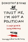 Trust Me, I'm Not A Politician (eBook, ePUB)