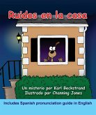 Ruidos en la casa: Un misterio comico (with pronunciation guide in English) (eBook, PDF) Ruidos en la casa: Un misterio comico (with pronunciation guide in English) (eBook, PDF)