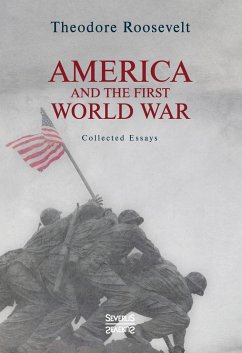 America and the First World War - Roosevelt, Theodore