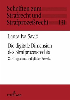 Die digitale Dimension des Strafprozessrechts - Savic, Laura Iva