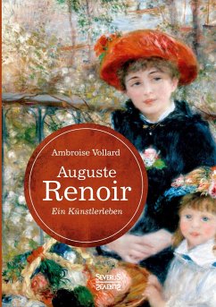 Auguste Renoir. Ein Künstlerleben - Vollard, Ambroise