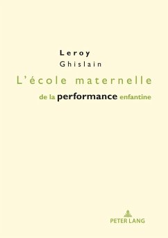 L'école maternelle de la performance enfantine - Leroy, Ghislain