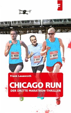 Chicago Run - Der dritte Marathon-Thriller - Lauenroth, Frank