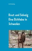 Knut der Elch und Solveig Knut der Elch und Solveig