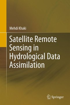 Satellite Remote Sensing in Hydrological Data Assimilation - Khaki, Mehdi