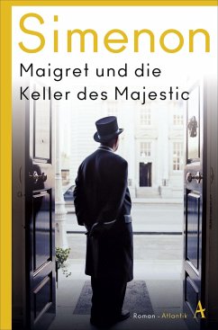 Maigret und die Keller des Majestic / Die großen Romane Georges Simenon Bd.20 - Simenon, Georges