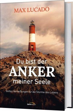 Du bist der Anker meiner Seele - Lucado, Max