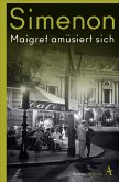 Maigret amüsiert sich / Die großen Romane Georges Simenon Bd.50