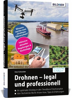 Drohnen - legal und professionell - Schneider, Uwe