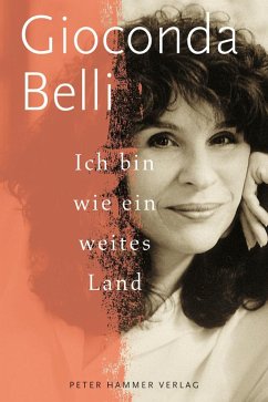 Ich bin wie ein weites Land - Belli, Gioconda