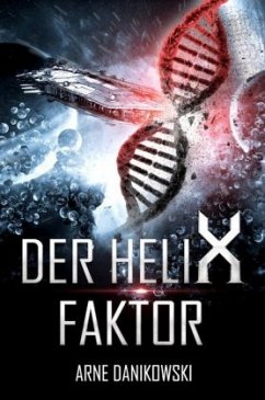 Der Helix-Faktor - Danikowski, Arne