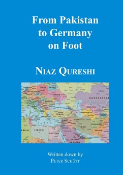 From Pakistan to Germany on Foot - Qureshi, Niaz