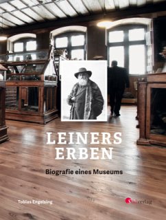 Leiners Erben - Biografie eines Museums - Engelsing, Tobias