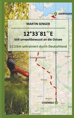 12°33´81´´E - Voll umweltbewusst an die Ostsee - Senger, Martin