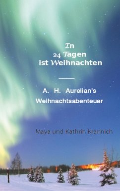 In 24 Tagen ist Weihnachten - Krannich, Maya;Krannich, Kathrin