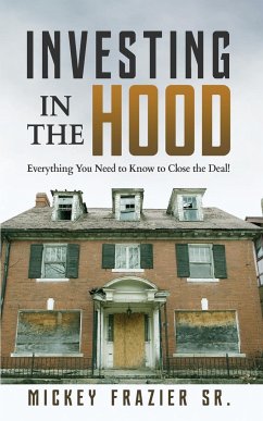 Investing in the Hood - Mickey, Frazier Sr