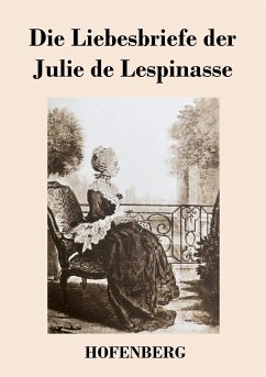 Die Liebesbriefe der Julie de Lespinasse - Lespinasse, Julie de