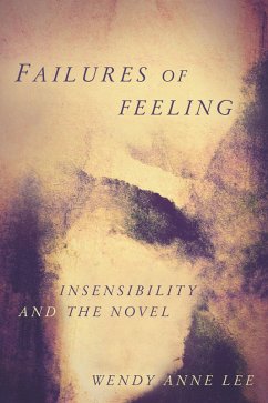 Failures of Feeling (eBook, ePUB) - Lee, Wendy Anne