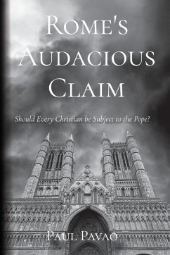Rome's Audacious Claim - Pavao, Paul