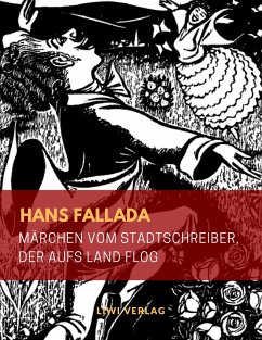Märchen vom Stadtschreiber, der aufs Land flog (Illustrierte Ausgabe) - Fallada, Hans