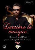 Derrière le masque Derrière le masque