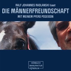 Die Männerfreundschaft mit meinem Pferd Poseidon (MP3-Download) - Radlanski, Ralf Johannes