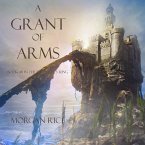 A Grant of Arms (Book #8 in the Sorcerer's Ring) (MP3-Download)